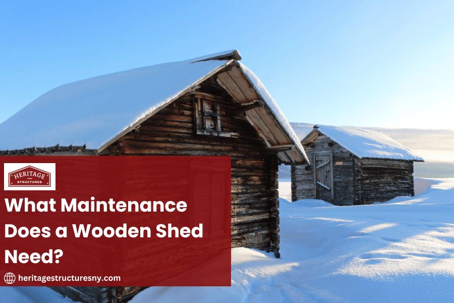 What Maintenance Does a Wooden Shed Need?